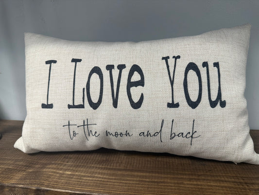 I Love You to the Moon and Back Pillow